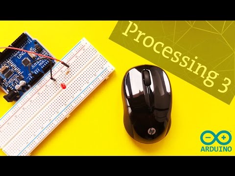 Arduino Processing  01: Serial Communication and Processing