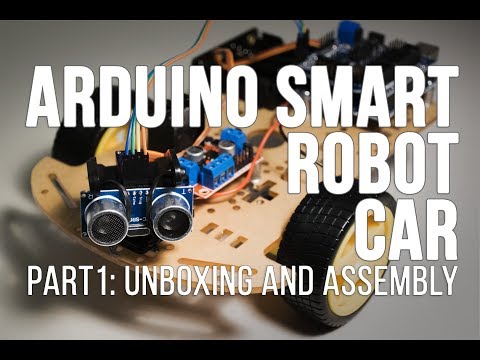 Arduino Smart Robot Car from Banggood: PART1 Unboxing and Assembly