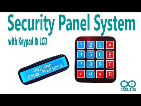 Arduino Tutorial 31: Security Panel System with using Keypad and LCD Display