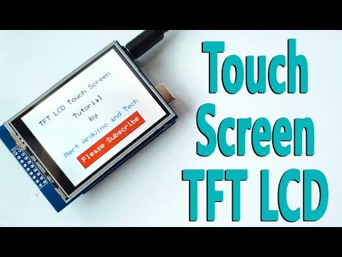 Arduino Tutorial 41: Touch Screen TFT LCD Tutorial (First review before the next projects)