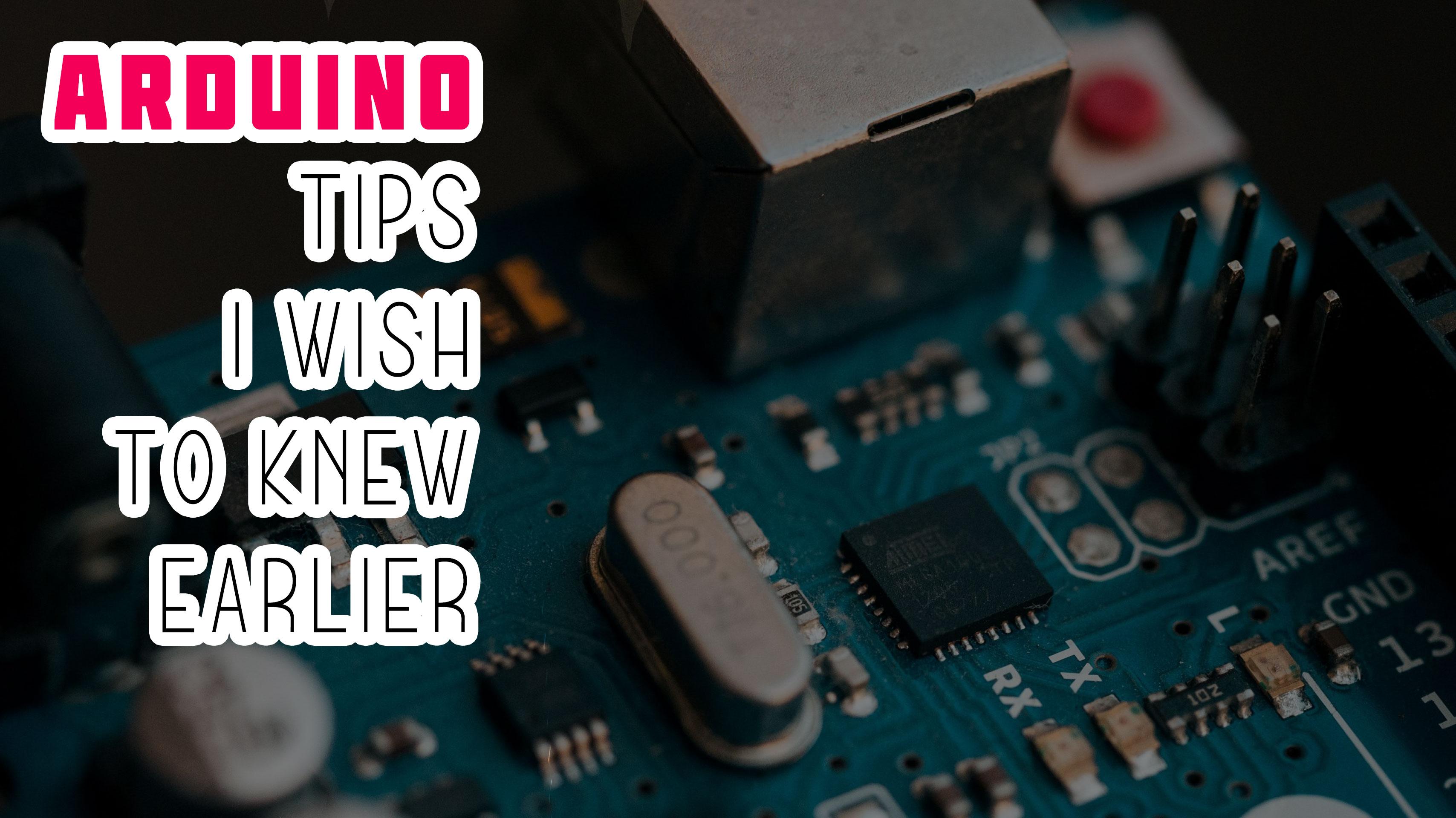 Arduino-Tips-i-Wish-to-know-earlier.jpg