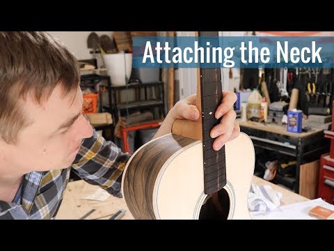 Attaching the Neck (Ep 20 - Acoustic Guitar Build)