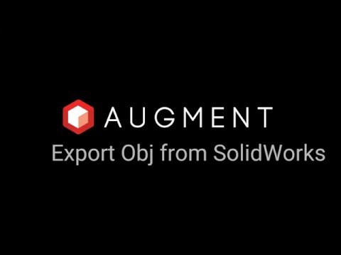 Augment Tutorial SolidWorks Obj Exporter