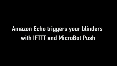 Automated blinders with MicroBot Push, Amazon Echo and IFTTT (1).gif