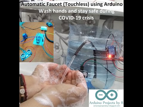 Automatic faucet (Touchless) using Arduino - Wash hands and stay safe during COVID-19 crisis