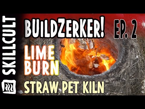 BUILDZERKER!, Burning Shell Lime in a Pet Straw/Clay Kiln