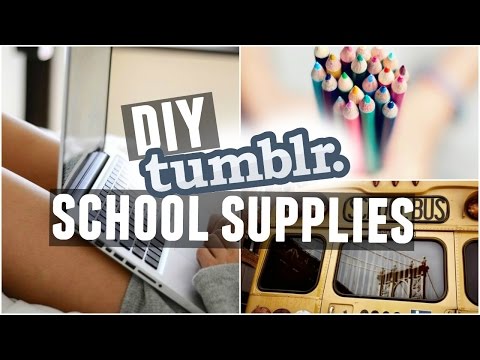 Back To School: DIY School Supplies | Pinterest +Tumblr Inspired