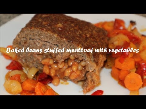 Baked beans stuffed meatloaf with vegetables recipe