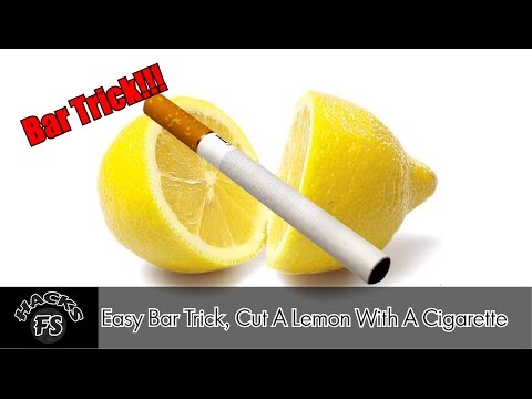 Bar Trick Cut A Lemon With A Cigarette