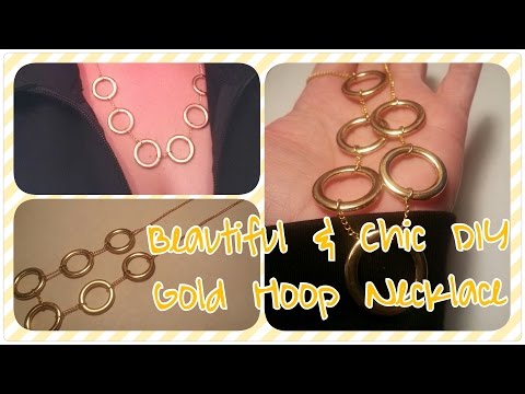 Beautiful &amp;amp; Chic DIY Gold Hoop Necklace