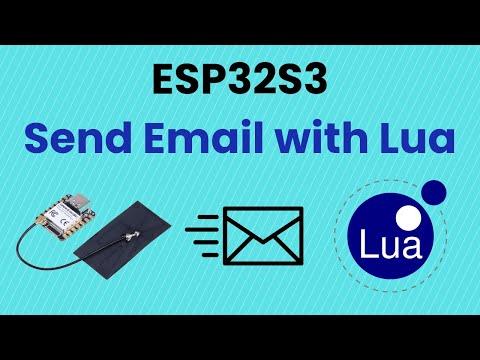 Beginner Tutorial: Learn how to Send Email with ESP32S3 in the Lua Programming Language (Part 2)