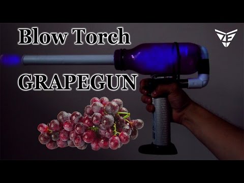 Blow torch Gun | Grape Gun