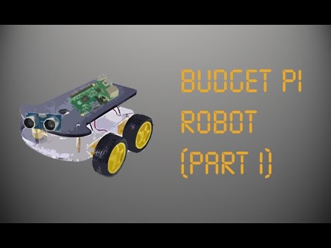 Budget Raspberry Pi Robot (Part 1)