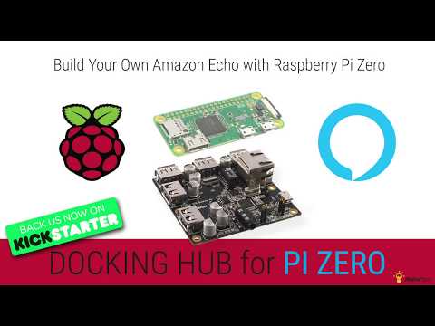 Build Your Own Amazon Echo with a Raspberry Pi &amp;amp; Docking Hub for Pi Zero