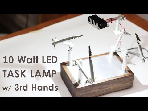 Building a 10 Watt LED Task Lamp w/ Third Hand Soldering Holder