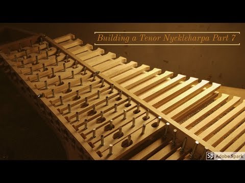 Building a Tenor Nyckleharpa Part 7