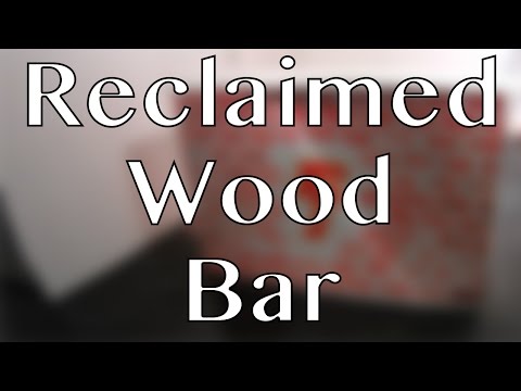 Building a bar from reclaimed wood