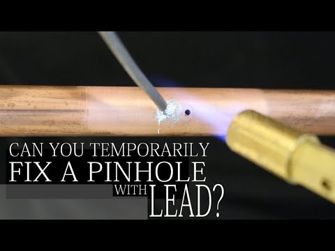 Can you temporarily FIX a pinhole with LEAD ? | GOT2LEARN