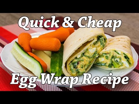 Cheap &amp;amp; Easy Tasty Egg Wrap Recipe for Quick Lunch or Dinner