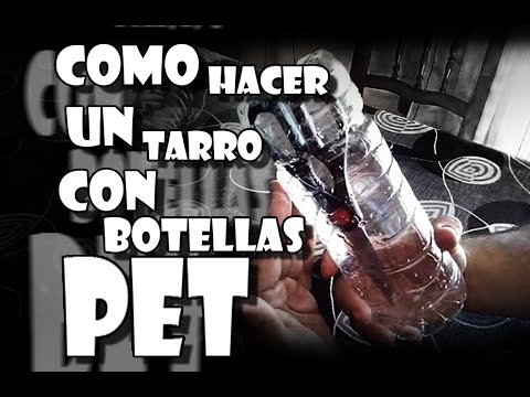 Como hacer un tarro con botellas PET