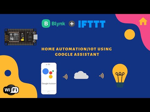 Control Home Appliances Using Node MCU andGoogle Assistant | IOT | Blynk | IFTTT