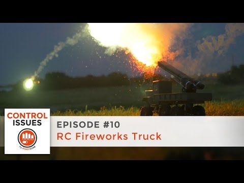 Control Issues - Ep 10: RC Fireworks Truck