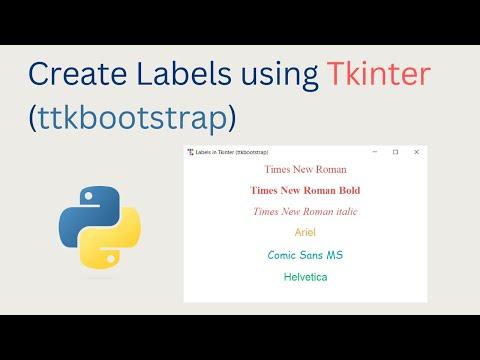 Creating Labels in Tkinter (ttkbootstrap) and Setting Fonts and Font sizes of Labels using Python