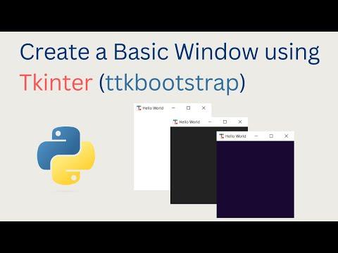 Creating a Basic Window using Tkinter (ttkbootstrap) Library and Python for Absolute Beginner