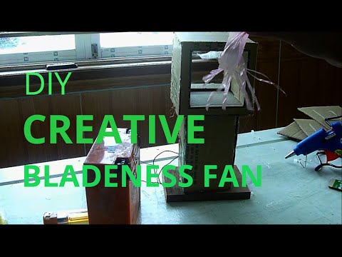 Creative DIY Bladeness fan