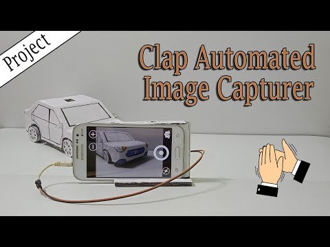 DIY || Clap Automated Image Capturer || Step-by-Step Tutorial