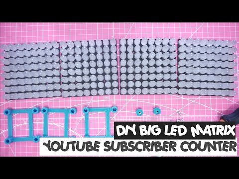 DIY BIG LED MATRIX YOUTUBE SUBSCRIBER COUNTER CLOCK