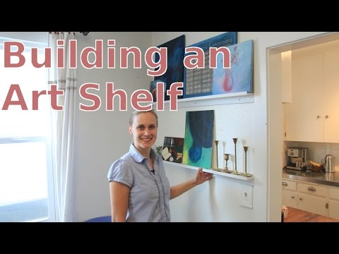 DIY Building and Designing an Art Shelf