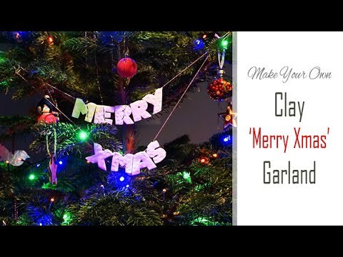 DIY Clay MERRY XMAS Garland | Festive Craft Tutorial | Polymer Clay Christmas Decoration