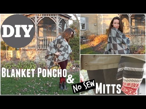 DIY Clothing - Blanket Poncho &amp;amp; NO Sew Mitts