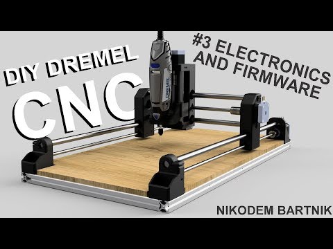 DIY Dremel CNC #3 electronics, software and firmware (Arduino, aluminium profiles, 3D printed parts)