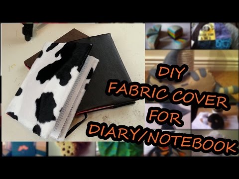 DIY Fabric Cover for Diaries/Notebook