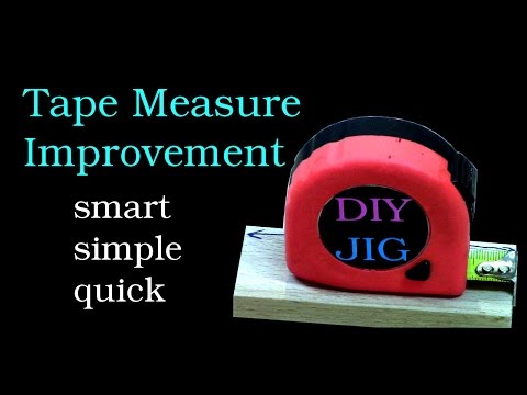 DIY JIG -  Tape Measure Improvement