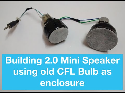 DIY Mini Speaker Using old CFL bulb as enclosure - Very Simple