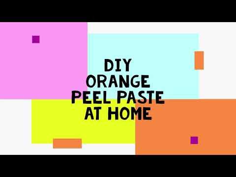 DIY Orange Peel Paste At Home