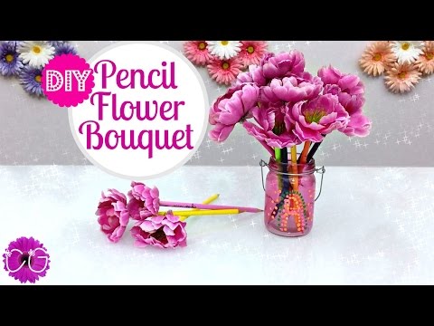 DIY PENCIL FLOWER BOUQUET!  PRETTY AND SO EASY!