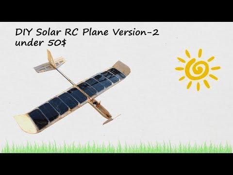 DIY Solar RC Plane under 50 USD Version 2