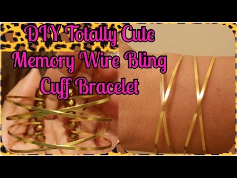 DIY Totally Cute Memory Wire Bling Cuff Bracelet