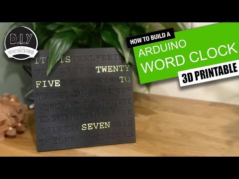 DIY Word Clock - 3D Printed - Arduino Based