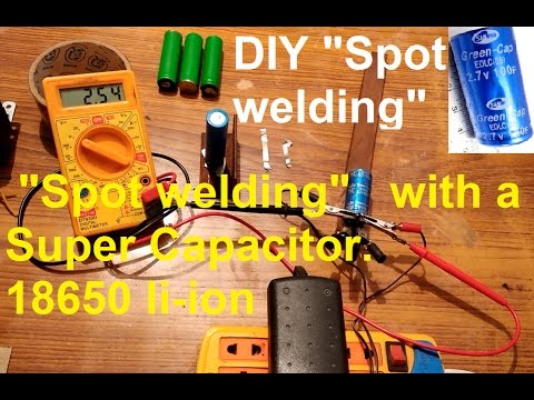 DIY spot welding machine using  Super Capacitors Ultra capacitors for 3.7V lithium ion battery 18650