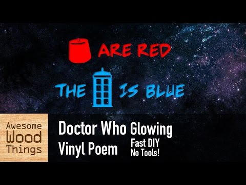 Doctor Who Glowing Vinyl Poem - Fast DIY - No Tools!