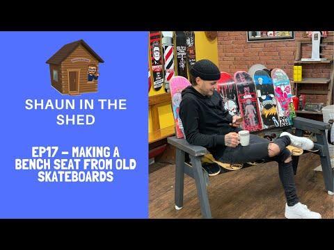 EP 17 - Making a Bench Seat from Old Skateboards