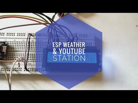 ESP Weather &amp;amp; YouTube Station.