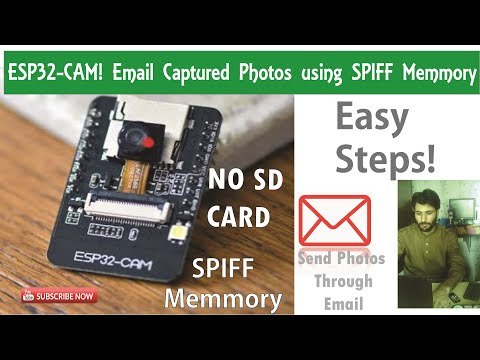 ESP32-CAM| Email Captured Photos stored in SPIFF memory. |NO SD card required