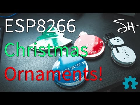 ESP8266 Christmas Ornaments!