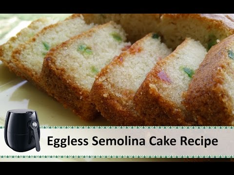 Eggless Semolina Cake | Rava cake recipe | Philips Airfryer recipes by Healthy Kadai